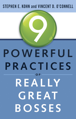 9 Powerful Practices of Really Great Bosses 160163272X Book Cover