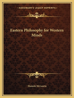 Eastern Philosophy for Western Minds 1162604565 Book Cover