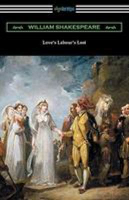 Love's Labour's Lost: (Annotated by Henry N. Hu... 1420961152 Book Cover