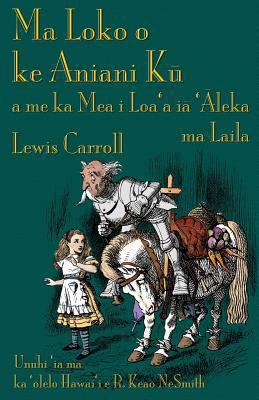 Ma Loko o ke Aniani K&#363; a me ka Mea i Loa'a... [Hawaiian] 1782011706 Book Cover