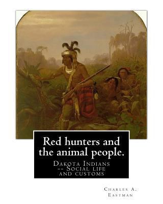 Red hunters and the animal people. By: Charles ... 1539692000 Book Cover