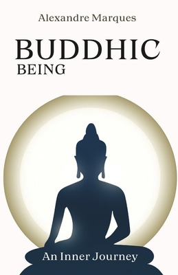 Buddhic Being: An Inner Journey B0DQTJPWRZ Book Cover