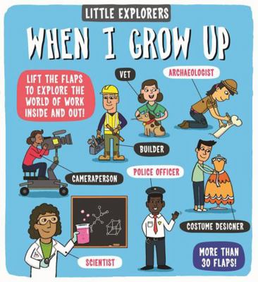 Little Explorers: When I Grow Up            Book Cover