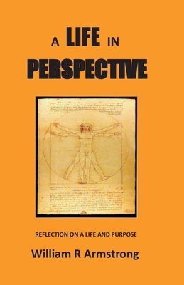 A Life in Perspective: Reflection on a Life and... 0993401031 Book Cover
