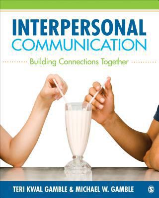Interpersonal Communication: Building Connectio... 1452220131 Book Cover