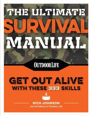 The Ultimate Survival Manual (Paperback Edition... 1681882647 Book Cover