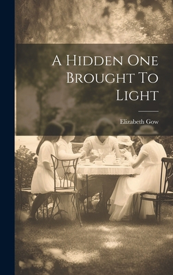 A Hidden One Brought To Light 1020960663 Book Cover