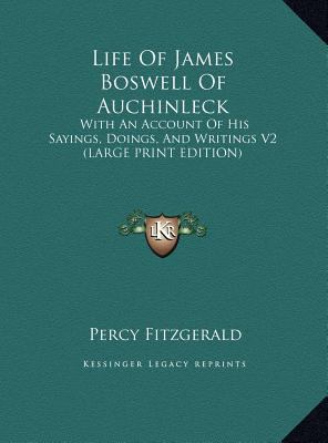 Life of James Boswell of Auchinleck: With an Ac... [Large Print] 1169898580 Book Cover