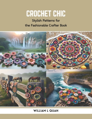Crochet Chic: Stylish Patterns for the Fashiona... Book Cover