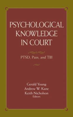Psychological Knowledge in Court: Ptsd, Pain, a... 0387256091 Book Cover