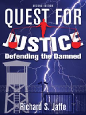 Quest for Justice: Defending the Damned (2nd Ed.) 0999472828 Book Cover