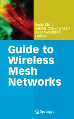 Guide to Wireless Mesh Networks 1849968047 Book Cover