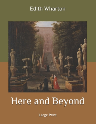 Here and Beyond: Large Print B08763B3RM Book Cover
