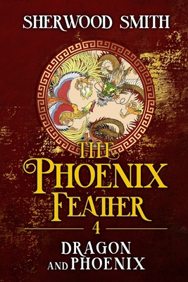 The Phoenix Feather IV: Dragon and Phoenix 1636320511 Book Cover