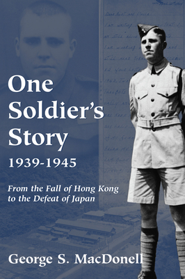 One Soldier's Story: 1939-1945: From the Fall o... 1550024086 Book Cover