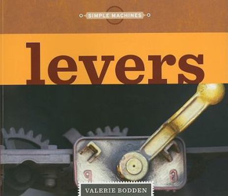 Simple Machines: Levers 0898125804 Book Cover