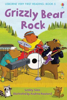 Grizzly Bear Rock. Written by Lesley Sims 1409507076 Book Cover