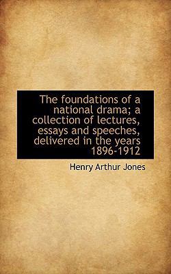 The Foundations of a National Drama; A Collecti... 1115755250 Book Cover