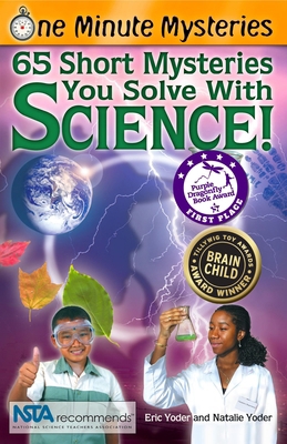65 Short Mysteries You Solve with Science! 0967802016 Book Cover