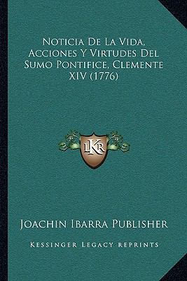 Noticia De La Vida, Acciones Y Virtudes Del Sum... [Spanish] 116629143X Book Cover