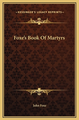 Foxe's Book Of Martyrs 1169343856 Book Cover