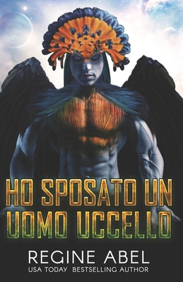 Ho Sposato Un Uomo Uccello (Italian Edition) [Italian]            Book Cover