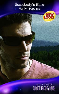 Somebody's Hero (Silhouette Intrigue) 0263857301 Book Cover