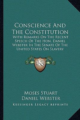 Conscience And The Constitution: With Remarks O... 1162954884 Book Cover