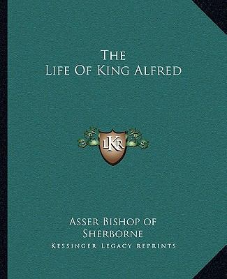 The Life Of King Alfred 1162699957 Book Cover