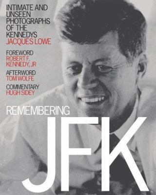 Remembering JFK : Intimate and Unseen Photograp... 0233000119 Book Cover