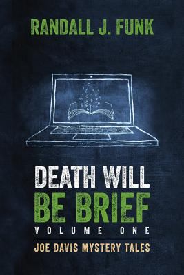 Death Will Be Brief: Volume One 0997827777 Book Cover