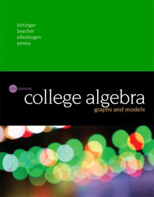 College Algebra: Graphs and Models + Mylab Math... 0134265211 Book Cover