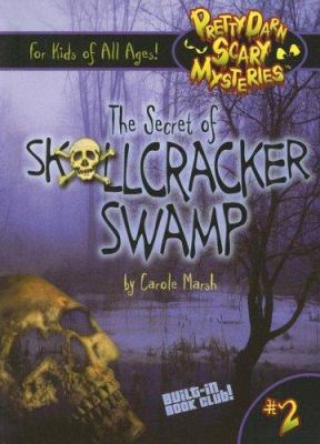 The Secret of Skullcracker Swamp 0635062380 Book Cover