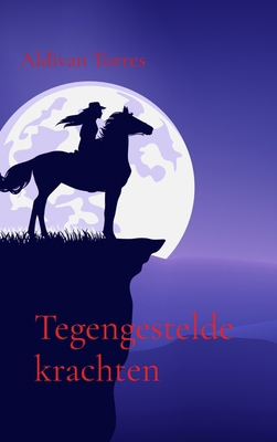 Tegengestelde krachten [Dutch] 6598441285 Book Cover