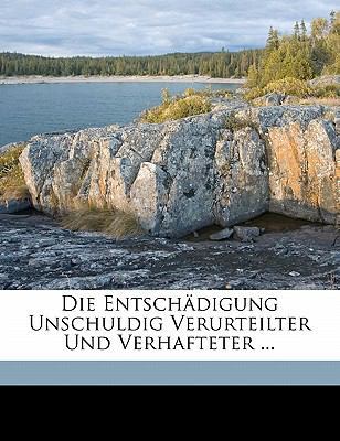 Die Entschadigung Unschuldig Verurteilter Und V... [German] 1173257128 Book Cover