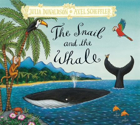 The Snail and the Whale: Hardback Gift Edition 1509845291 Book Cover