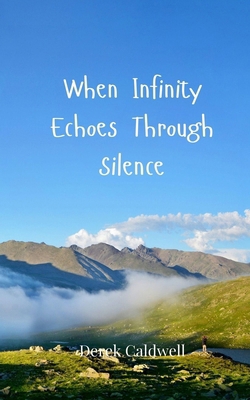 When Infinity Echoes Through Silence 3690806992 Book Cover