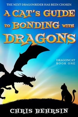 A Cat's Guide to Bonding with Dragons: A Light-... B08PJPQFXD Book Cover