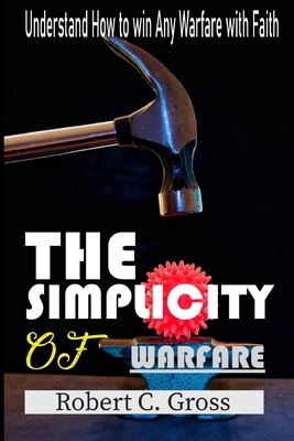 The Simplicity of Warfare: Understand How to Wi... B0DCP83MBQ Book Cover