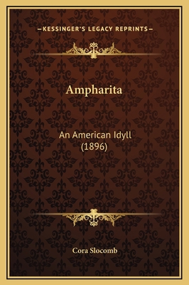 Ampharita: An American Idyll (1896) 1169304265 Book Cover