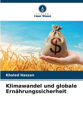 Klimawandel und globale Ernährungssicherheit [German] 6208051479 Book Cover