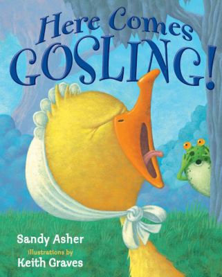 Here Comes Gosling! 0399250859 Book Cover