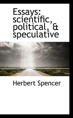 Essays: Scientific, Political, & Speculative 1113709782 Book Cover