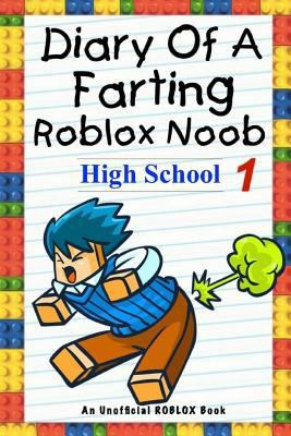 Diary of a Farting Roblox Noob: An Unofficial R... 1544136145 Book Cover