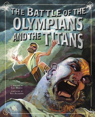 The Battle of the Olympians and the Titans 1404866671 Book Cover