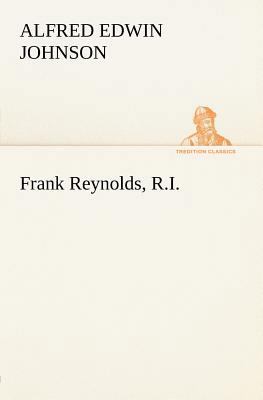 Frank Reynolds, R.I. 3849184331 Book Cover