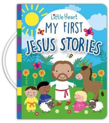LITLE HEART MY FIRST JESUS STORIES (Padded boar... 1648335861 Book Cover