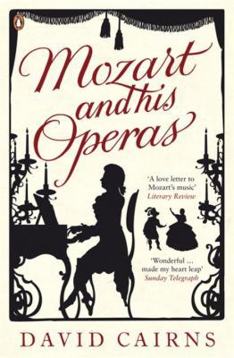 Mozart and His Operas 0140296743 Book Cover