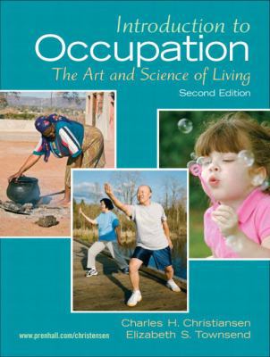 Introduction to Occupation: The Art and Science... 0131999427 Book Cover