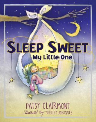 Sleep Sweet, My Little One 1400324017 Book Cover